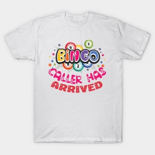 Bingo Caller Has Arrived Valentines T-Shirt